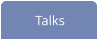 Talks